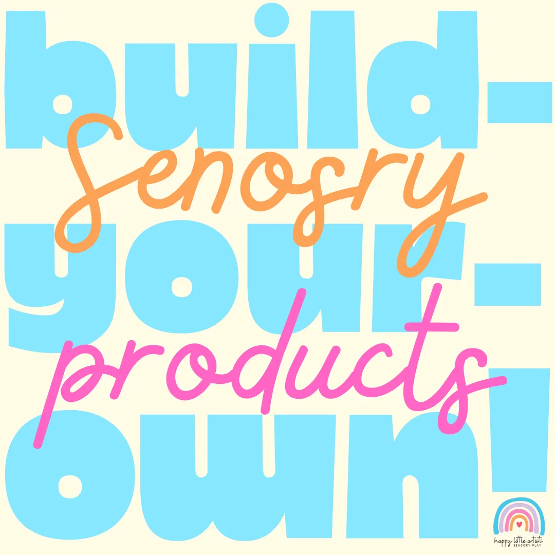 "Build your own sensory products" in blue, orange, and pink lettering